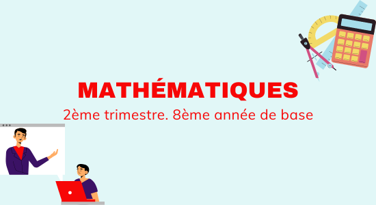 Mathématiques 8ème 2ème trimestre