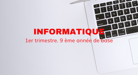 Informatique 9ème 1er trimestre