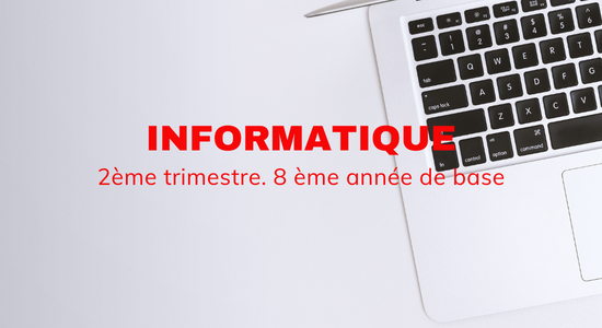 Informatique 8ème 2ème trimestre